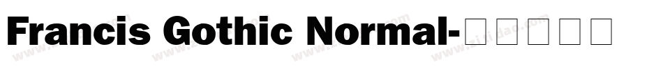 Francis Gothic Normal字体转换